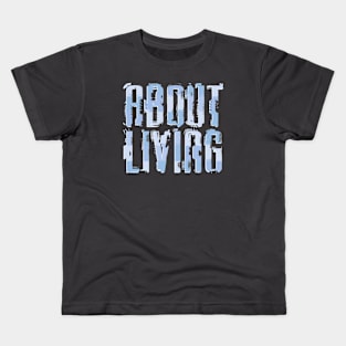 About living Kids T-Shirt